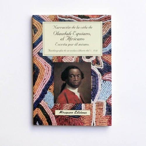 Narración de la vida de Olaudah Equiano, el Africano que escribía por el mismo